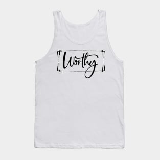 Worthy Tank Top